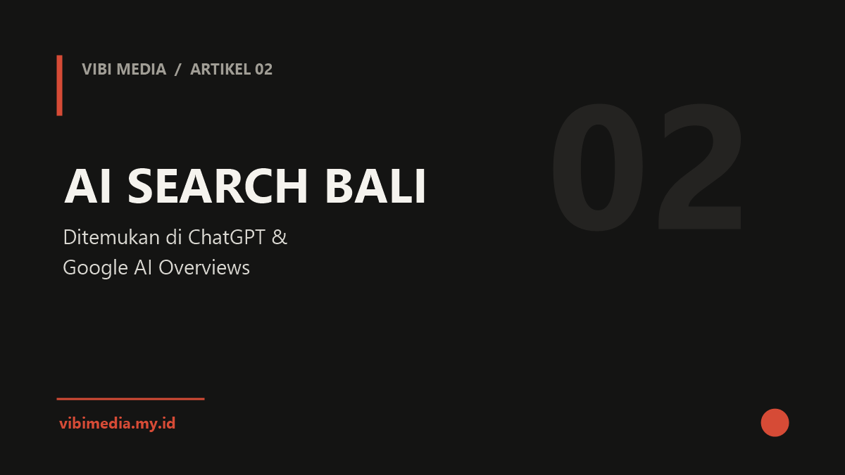 AI Search Bali: Strategi Ditemukan di ChatGPT & Google